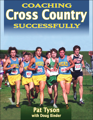 Coaching Cross Country Successfully by Pat Tyson, Doug Binder