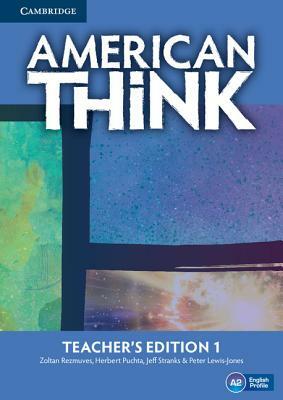 American Think Level 1 Teacher's Edition by Zoltan Rezmuves, Herbert Puchta, Jeff Stranks