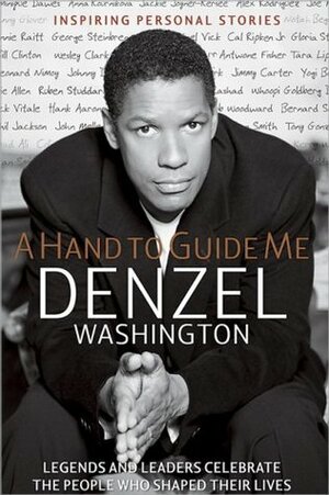 A Hand to Guide Me by Daniel Paisner, Denzel Washington