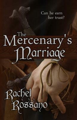 The Mercenary's Marriage by Rachel Rossano