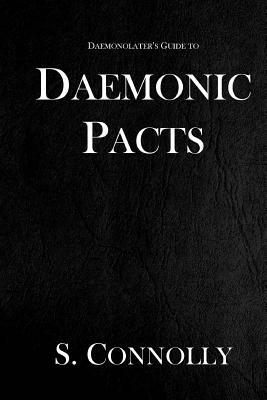 Daemonic Pacts by S. Connolly