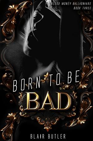 Born to be Bad by Blair Butler