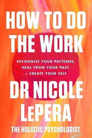How to do the work by Nicole LePera