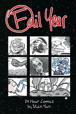 Fail Year: 24 Hour Comics by Stan Yan by Stan Yan