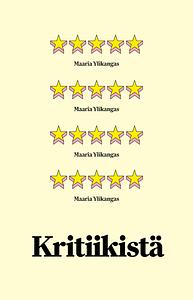 Kritiikistä by Maaria Ylikangas