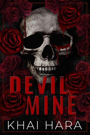 Devil Mine: A Dark Cartel Romance by Khai Hara