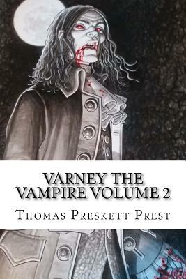 Varney the Vampire Volume 2 by Thomas Preskett Prest