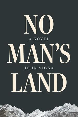 No Man's Land by John Vigna