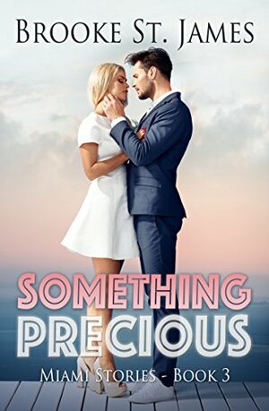 Something Precious by Brooke St. James