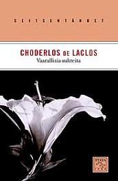 Vaarallisia suhteita by Pierre Choderlos de Laclos