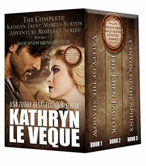 The Complete Kathlyn Trent-Marcus Burton Adventure Romance Series: Trent-Burton Series Bundle by Kathryn Le Veque