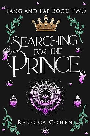 Searching for the Prince by Rebecca Cohen