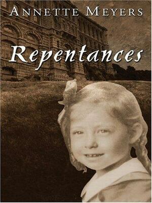Repentances by Annette Meyers