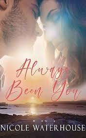 Always Been You by Nicole Waterhouse