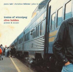 Trains of Winnipeg by Clive Holden