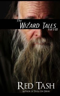 The Wizard Tales Vol I-III by Red Tash