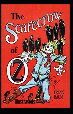 The Scarecrow of Oz Illustrated by L. Frank Baum