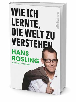 Wie ich lernte, die Welt zu verstehen by Hans Rosling, Fanny Härgestam
