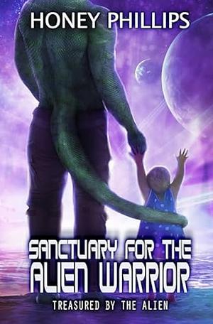 Sanctuary for the Alien Warrior  by Honey Phillips