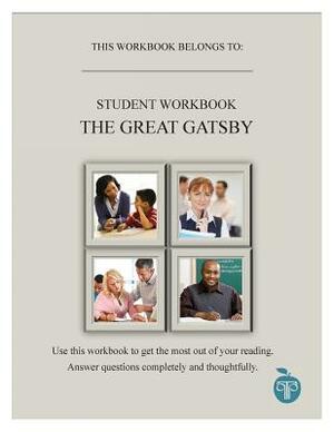 A Common Core Approach to Teaching the Great Gatsby Student Workbook by Jill Colella