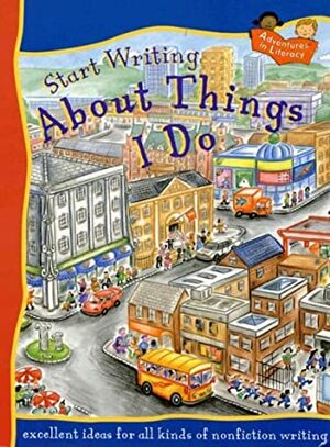 Start Writing about Things I Do by Penny King