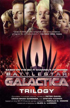 Battlestar Galactica Trilogy by Steven Harper, Peter David, Craig Shaw Gardner