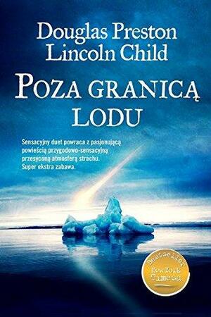 Poza granicą lodu by Douglas Preston