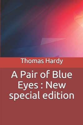 A Pair of Blue Eyes: New special edition by Thomas Hardy