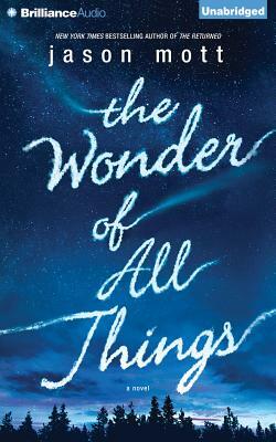 The Wonder of All Things by Jason Mott