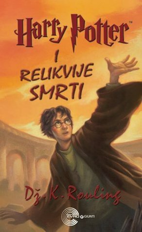 Harry Potter i Relikvije Smrti by J.K. Rowling, Draško Roganović, Mary GrandPré, Vesna Roganović