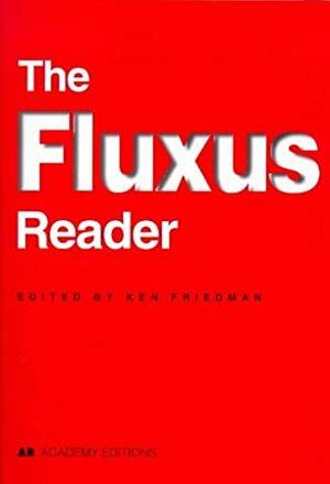 The Fluxus Reader by Ken Friedman