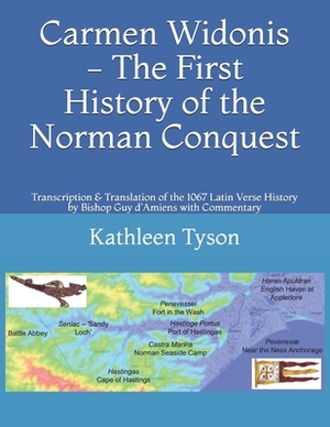 Carmen Widonis - The First History of the Norman Conquest by Kathleen Tyson