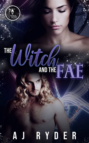 The Witch and the Fae by AJ Ryder