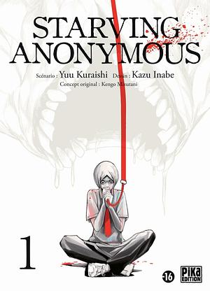 Starving Anonymous Tome 1 by Kazu Inabe, Yuu Kuraishi, Kengo Mizutani