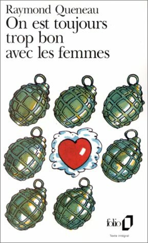 On est toujours trop bon avec les femmes by Raymond Queneau