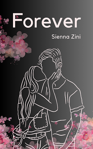 Forever  by Sienna Zini