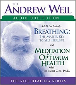 Breathing/Meditation for Optimum Health by Jon Kabat-Zinn, Andrew Weil