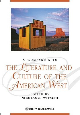 A Companion to the Literature and Culture of the American West by 