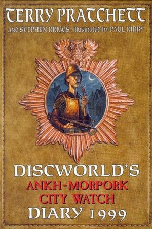 Discworld's Ankh Morpork City Watch Diary 1999 by Stephen Briggs, Terry Pratchett, Paul Kidby