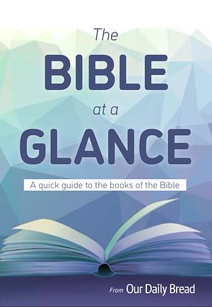 Our Daily Bread: The Bible at a Glance by Our Daily Bread Ministries