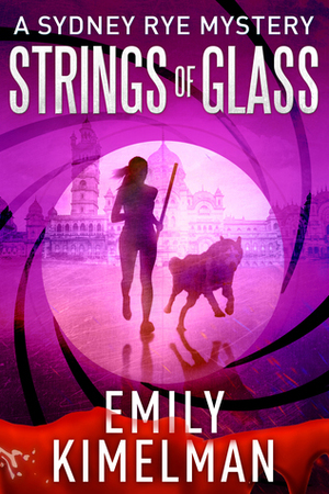 Strings of Glass by Emily Kimelman