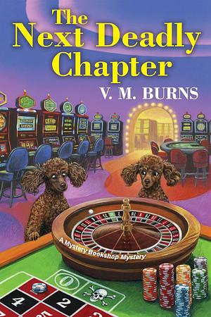 The Next Deadly Chapter by V.M. Burns