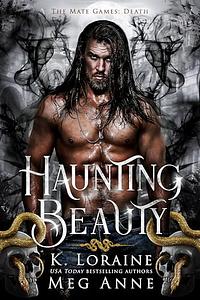 Haunting Beauty by Meg Anne, K. Loraine