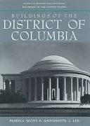 Buildings of the District of Columbia by Antoinette Josephine Lee, Pamela Scott