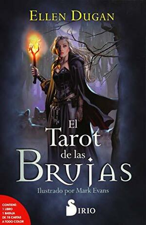 El tarot de las brujas / Witches Tarot by Ellen Dugan, Mark Evans