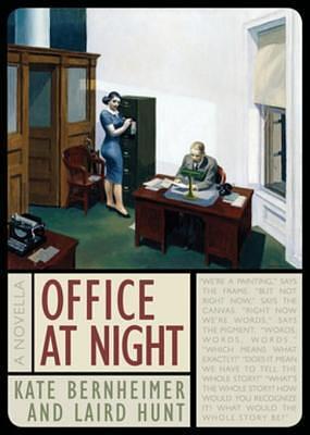 Office at Night by Laird Hunt, Kate Bernheimer