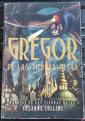 Gregor De Las Tierras Altas by Suzanne Collins