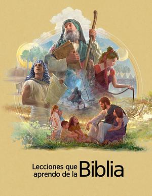 Lecciones que aprendo de la Biblia by Watch Tower Bible and Tract Society of Pennsylvania 