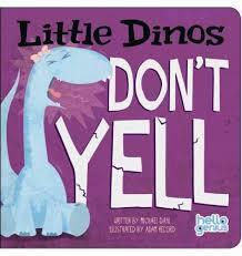 Little Dinos Don't Yell by Michael Dahl, Adam Record