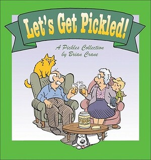 Let's Get Pickled! by Brian Crane